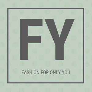 fashion for only you